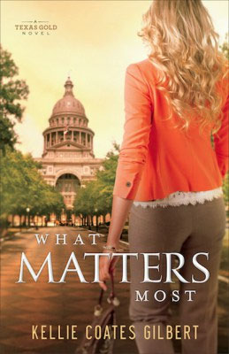 What Matters Most by Kellie Coates Gilbert
