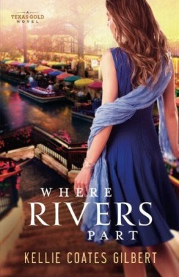 Where Rivers Part by Kellie Coates Gilbert